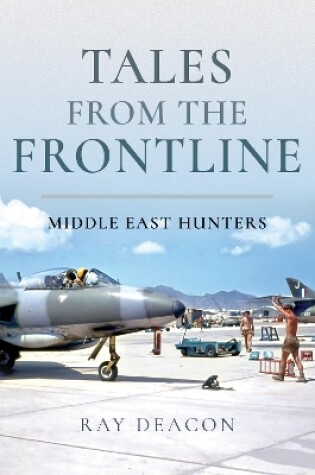 Cover of Tales from the Frontline - Middle East Hunters