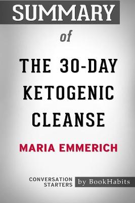 Book cover for Summary of The 30-Day Ketogenic Cleanse by Maria Emmerich Conversation Starters