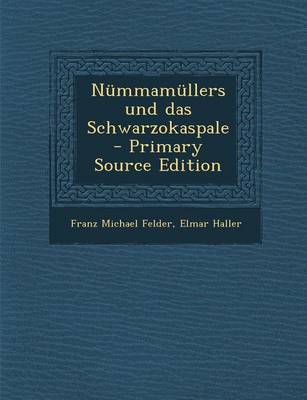 Book cover for Nummamullers Und Das Schwarzokaspale - Primary Source Edition