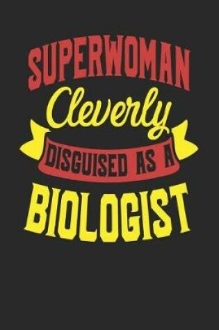 Cover of Superwoman Cleverly Disguised As A Biologist