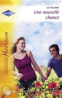 Book cover for Une Nouvelle Chance (Harlequin Horizon)