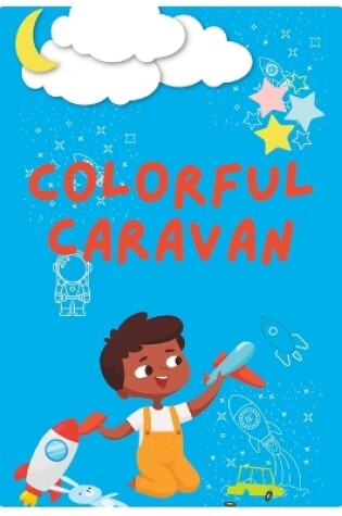 Cover of colorful caravan