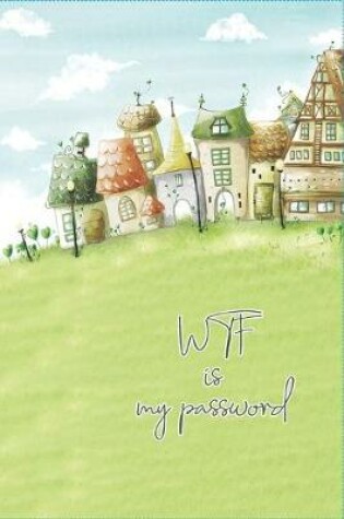 Cover of WTF is my password