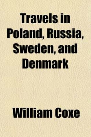 Cover of Travels in Poland, Russia, Sweden, and Denmark (Volume 2 Russia); Illustrated with Charts and Engravings