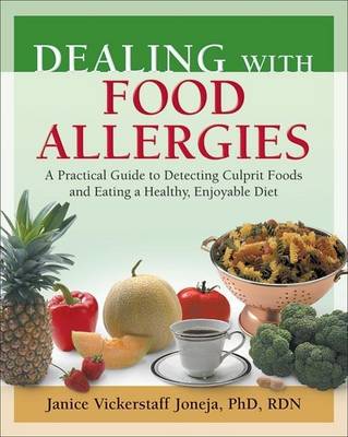 Book cover for Dealing with Food Allergies: A Practical Guide to Detecting Culprit Foods and Eating a Healthy, Enjoyable Diet