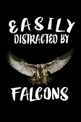 Book cover for Easily Distracted By Falcons