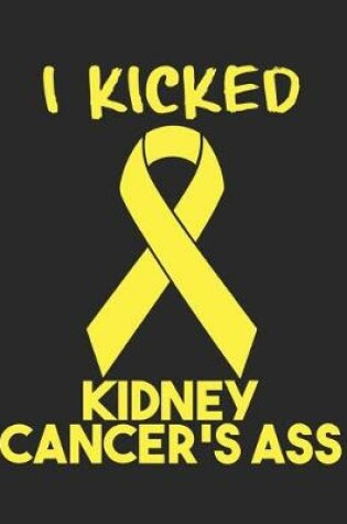 Cover of I Kicked Kidney Cancer's Ass