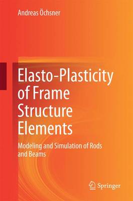 Book cover for Elasto-Plasticity of Frame Structure Elements