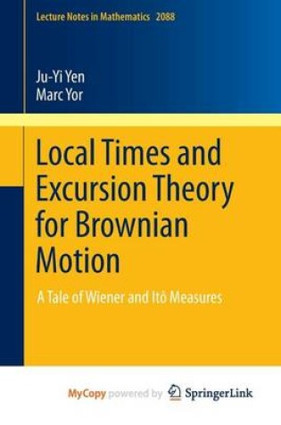 Cover of Local Times and Excursion Theory for Brownian Motion