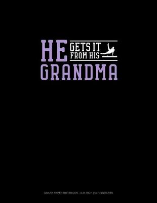 Cover of He Gets It From Her Grandma (Gymnastics)