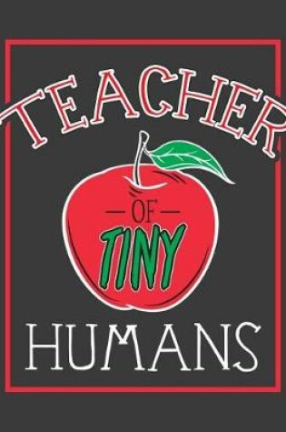 Cover of Teacher of Tiny Humans