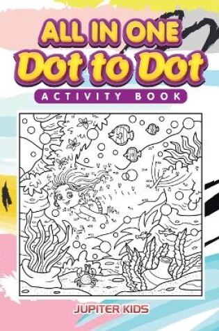 Cover of All in One Dot to Dot Activity Book