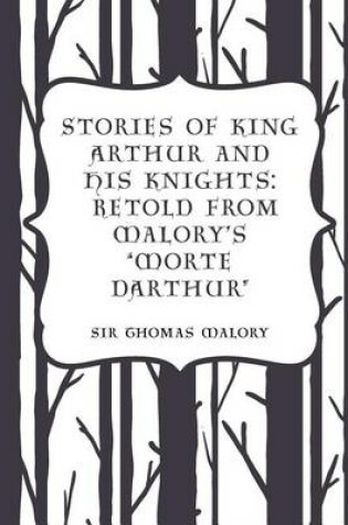 Cover of Stories of King Arthur and His Knights