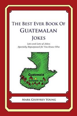 Book cover for The Best Ever Book of Guatemalan Jokes