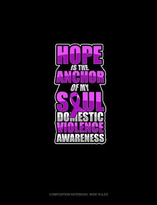 Book cover for Hope Is The Anchor Of My Soul Domestic Violence Awareness