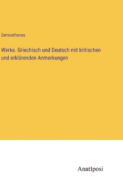 Book cover for Werke. Griechisch und Deutsch mit kritischen und erklärenden Anmerkungen