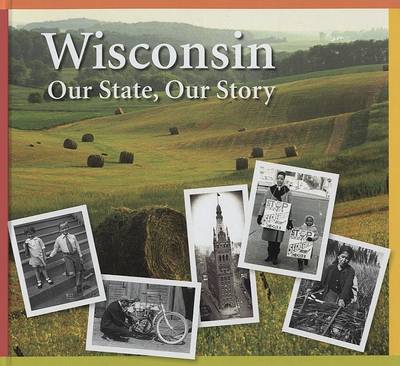 Book cover for Wisconsin: Our State, Our Story