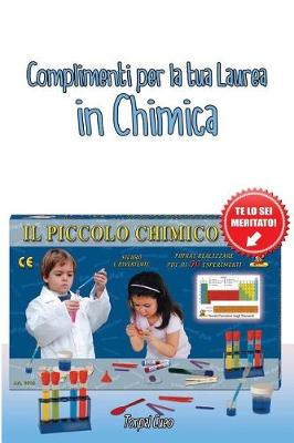 Book cover for Complimenti Per La Tua Laurea in Chimica