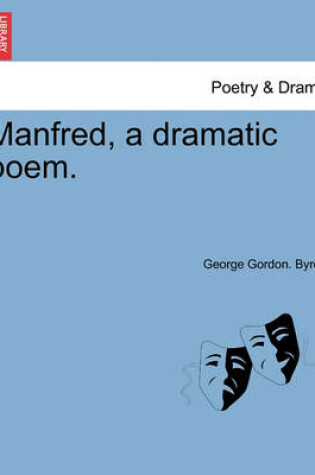 Cover of Manfred, a Dramatic Poem.