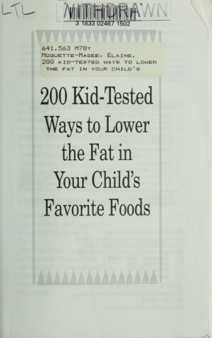 Book cover for 200 Kid-Tested Ways to Lower the Fat in Your Child's Favorite Foods