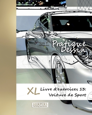 Book cover for Pratique Dessin - XL Livre d'exercices 13