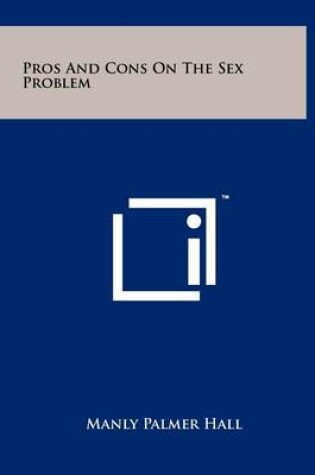 Cover of Pros and Cons on the Sex Problem