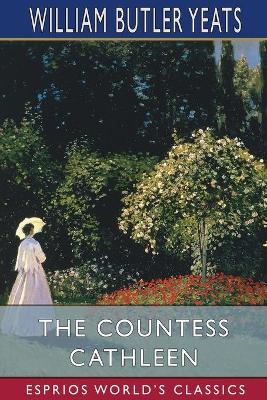 Book cover for The Countess Cathleen (Esprios Classics)