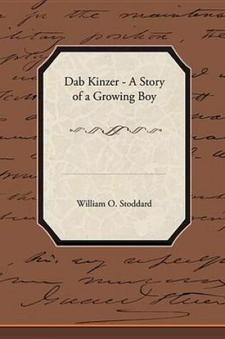 Cover of Dab Kinzer - A Story of a Growing Boy