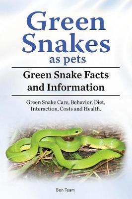 Book cover for Green Snakes as pets. Green Snake Facts and Information. Green Snake Care, Behavior, Diet, Interaction, Costs and Health.