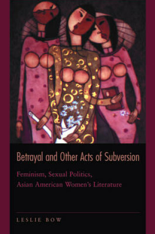 Cover of Betrayal and Other Acts of Subversion