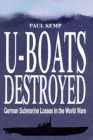 Cover of U-boats Destroyed