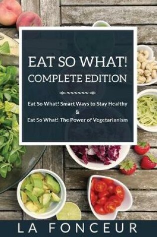 Cover of Eat So What! Complete Edition