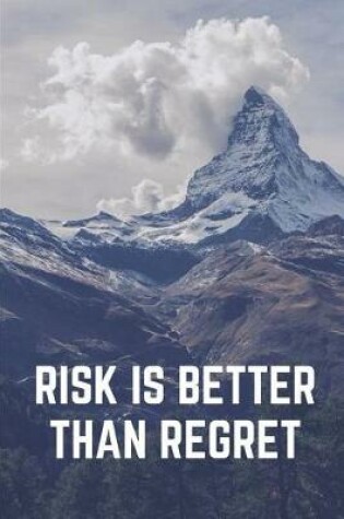 Cover of Risk Is Better Than Regret