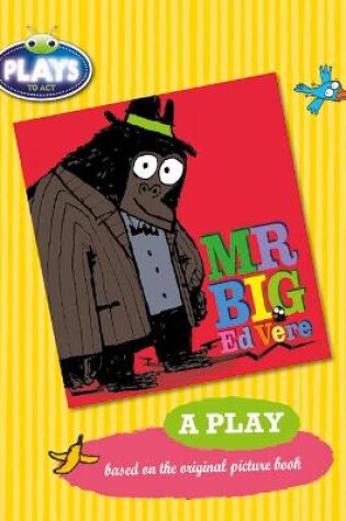 Cover of BC JD Plays to Act Mr Big: A Play Educational Edition