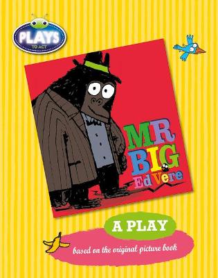 Book cover for BC JD Plays to Act Mr Big: A Play Educational Edition