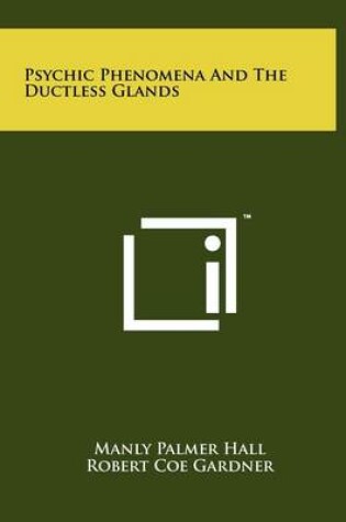 Cover of Psychic Phenomena and the Ductless Glands