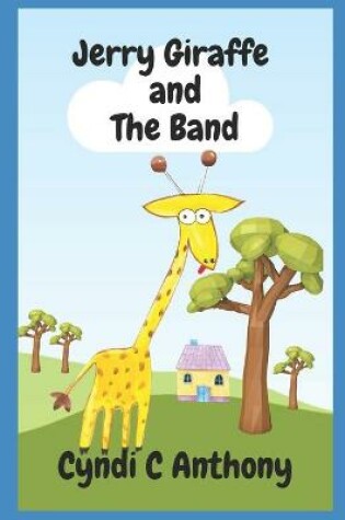 Cover of Jerry Giraffe and The Band