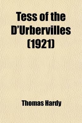 Book cover for Tess of the D'Urbervilles; A Pure Woman Faithfully Presented