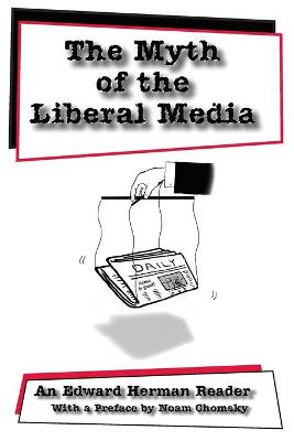 Book cover for The Myth of the Liberal Media