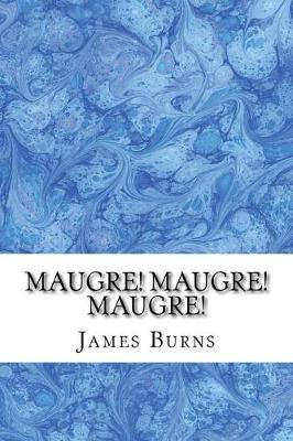 Book cover for Maugre! Maugre! Maugre!