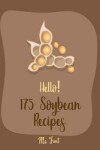 Book cover for Hello! 175 Soybean Recipes