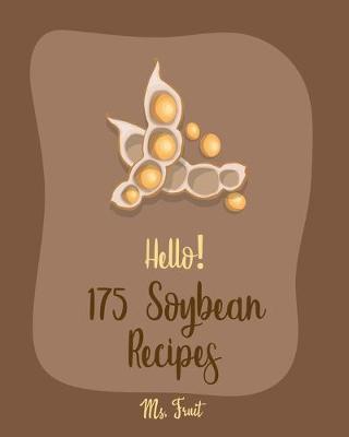 Cover of Hello! 175 Soybean Recipes