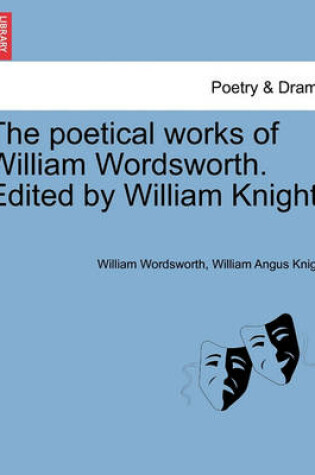 Cover of The Poetical Works of William Wordsworth. Edited by William Knight. Vol. Seventh.