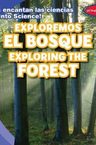 Cover of Exploremos El Bosque / Exploring the Forest