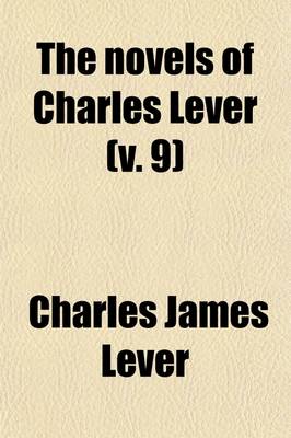 Book cover for The Novels of Charles Lever Volume 9