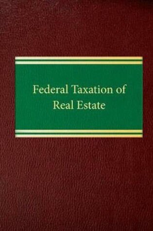 Cover of Federal Taxation of Real Estate