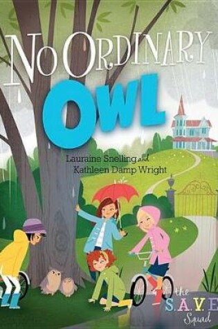 Cover of S.A.V.E. Squad Series Book 4: No Ordinary Owl