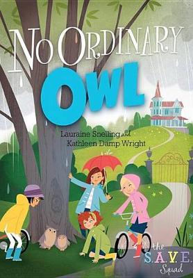 Book cover for S.A.V.E. Squad Series Book 4: No Ordinary Owl