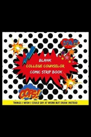 Cover of Blank College Counselor Comic Strip Book