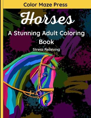 Book cover for Horses - A Stunning Adult Coloring Book